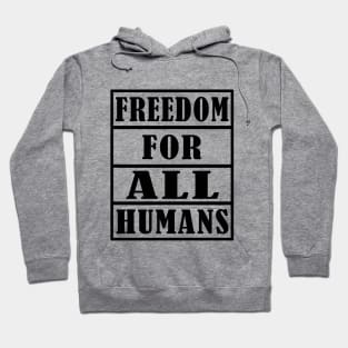 FREEDOM FOR ALL HUMAN Hoodie